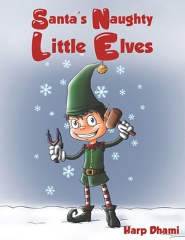 Paperback Santa's Naughty Little Elves Book