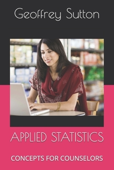 Paperback Applied Statistics: Concepts for Counselors Book