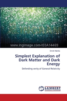 Paperback Simplest Explanation of Dark Matter and Dark Energy Book