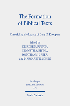 The Formation of Biblical Texts: Chronicling the Legacy of Gary N. Knoppers