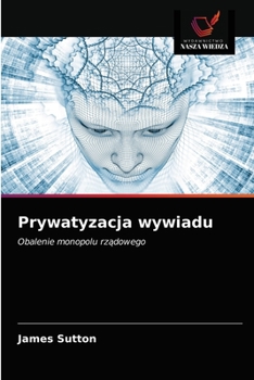 Paperback Prywatyzacja wywiadu [Polish] Book