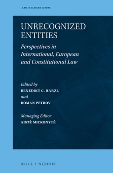 Hardcover Unrecognized Entities: Perspectives in International, European and Constitutional Law Book