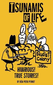 Paperback Tsunamis of Life: True Hilarious Stories Book