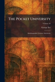 The Pocket University: Autobiography Greatest Americans