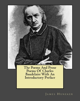 Paperback The Poems And Prose Poems Of Charles Baudelaire With An Introductory Preface Book