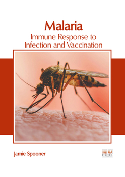 Hardcover Malaria: Immune Response to Infection and Vaccination Book