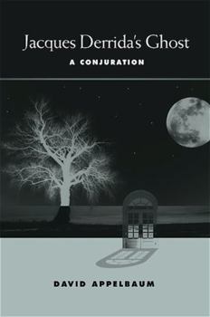 Hardcover Jacques Derrida's Ghost: A Conjuration Book