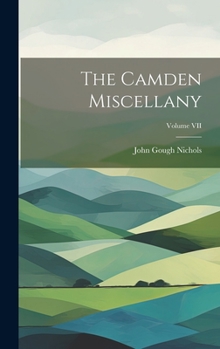 Hardcover The Camden Miscellany; Volume VII Book