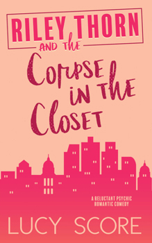 Riley Thorn and the Corpse in the Closet - Book #2 of the Riley Thorn