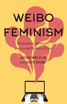Hardcover Weibo Feminism: Expression, Activism, and Social Media in China Book