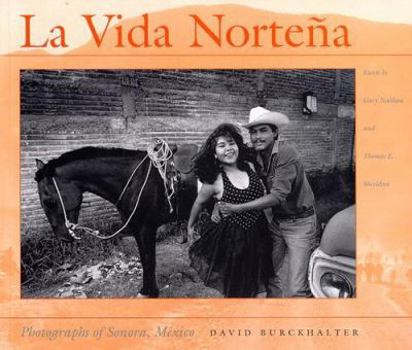 Paperback La Vida Nortena: Photographs of Sonora, Mexico Book