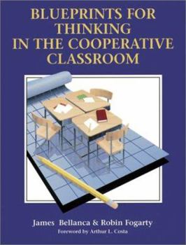Paperback Blueprints for Thinking in the Cooperative Classroom Book