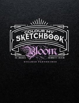 Paperback Colour My Sketchbook Bloom Book