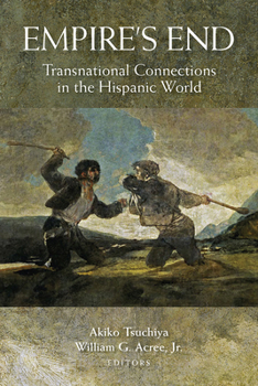 Paperback Empire's End: Transnational Connections in the Hispanic World Book