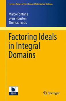 Paperback Factoring Ideals in Integral Domains Book