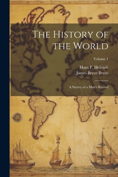 Paperback The History of the World; a Survey of a Man's Record; Volume 1 Book