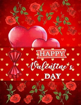 Happy Valentine's Day: Valentine's Day Gifts blank Sketchbook (8.5 x 11 Inches) For Girls Boys Kids Teens For Drawing & doodling - Perfect Valentine's ... Ideas For Her Or Him Boyfriend Girlfriend.