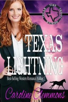 Texas Lightning (Texas Time Travel) - Book #1 of the Texas Time Travel