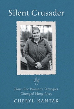 Hardcover Silent Crusader: How One Woman's Struggles Changed Many Lives Book