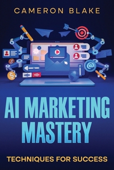 Paperback AI Marketing Mastery: Techniques for Success Book