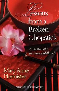 Paperback Lessons from a Broken Chopstick: A memoir of a peculiar childhood Book