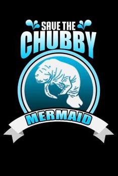 Save The Chubby Mermaid: Manatee Line Notebook