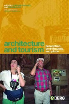 Hardcover Architecture and Tourism: Perception, Performance and Place Book