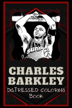 Paperback Charles Barkley Distressed Coloring Book: Artistic Adult Coloring Book