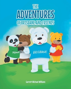 Paperback The Adventures of Brisbane and Friends Book