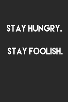 Stay hungry,stay foolish: Journal with Inspirational Quotes, Word Search, Journal with Lined Pages, For Teens, Tweens, and ... Women, Journal for Boys, Journal for Girls , 120 pages , 6 x 9 in