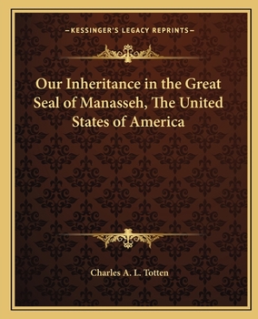 Our Inheritance in the Great Seal of Manasseh, The United States of America
