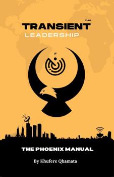Paperback Transient Leadership: The Phoenix Manual (First Full-Color Edition) Book