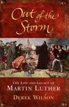 Hardcover Out of the Storm: The Life and Legacy of Martin Luther Book