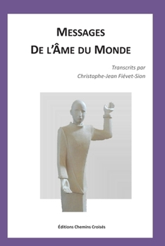 Paperback Messages de l'Ame du Monde [French] Book