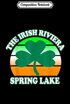 Composition Notebook: Spring Lake NJ Irish Riviera New Jersey Shore Green Shamrock Journal/Notebook Blank Lined Ruled 6x9 100 Pages