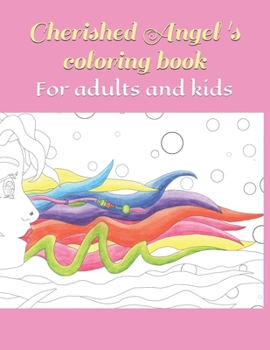 Paperback Cherished Angel 's coloring book: For adults and kids Book