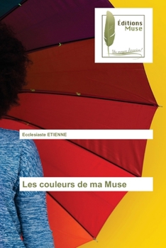 Paperback Les couleurs de ma Muse [French] Book