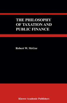 Paperback The Philosophy of Taxation and Public Finance Book