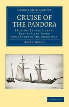 Cruise of the 'Pandora.' Extracts from the Private Journal