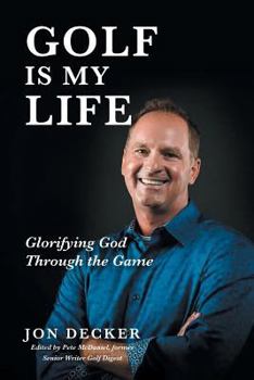 Paperback Golf Is My Life: Glorifying God Through the Game Book