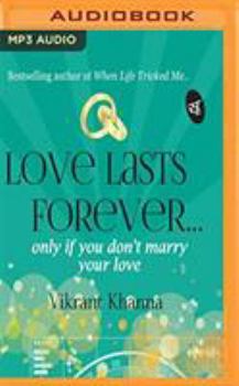 MP3 CD Love Lasts Forever...: Only If You Don't Marry Your Love Book