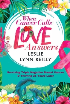 Paperback When Cancer Calls, Love Answers Book