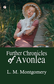 Paperback Further Chronicles of Avonlea Book