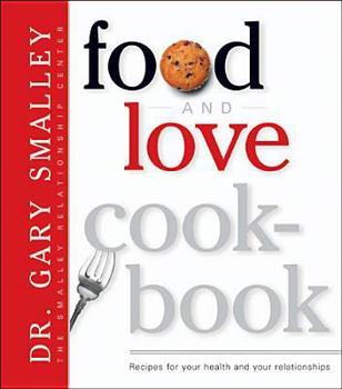 Hardcover Food and Love Cook-Book: Recipes for Your Health and Your Relationships Book