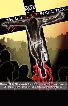 Paperback Where Is "Christ" in Christ-ians? Book