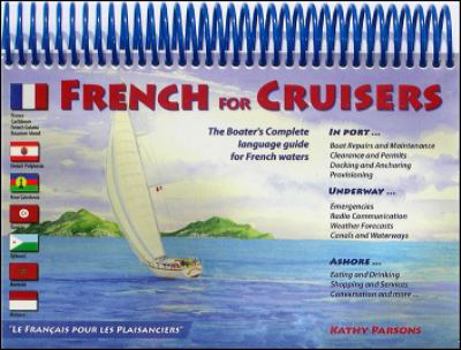 Spiral-bound French for Cruisers: The Boater's Complete Language Guide for French Waters Book