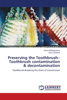Paperback Preserving the Toothbrush-Toothbrush contamination & decontamination Book