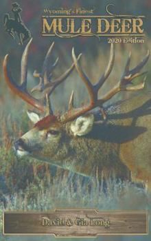 Wyoming's Finest Mule Deer: 2020 Edition