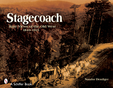 Paperback Stagecoach: Views of the Old West, 1849-1915 Book