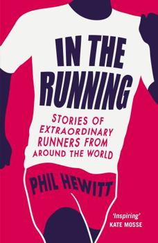 Paperback In the Running: Stories of Extraordinary Runners from Around the World Book